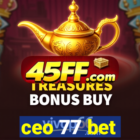 ceo 77 bet
